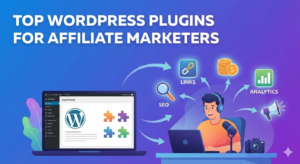Top WordPress Plugins for Affiliate Marketers 
