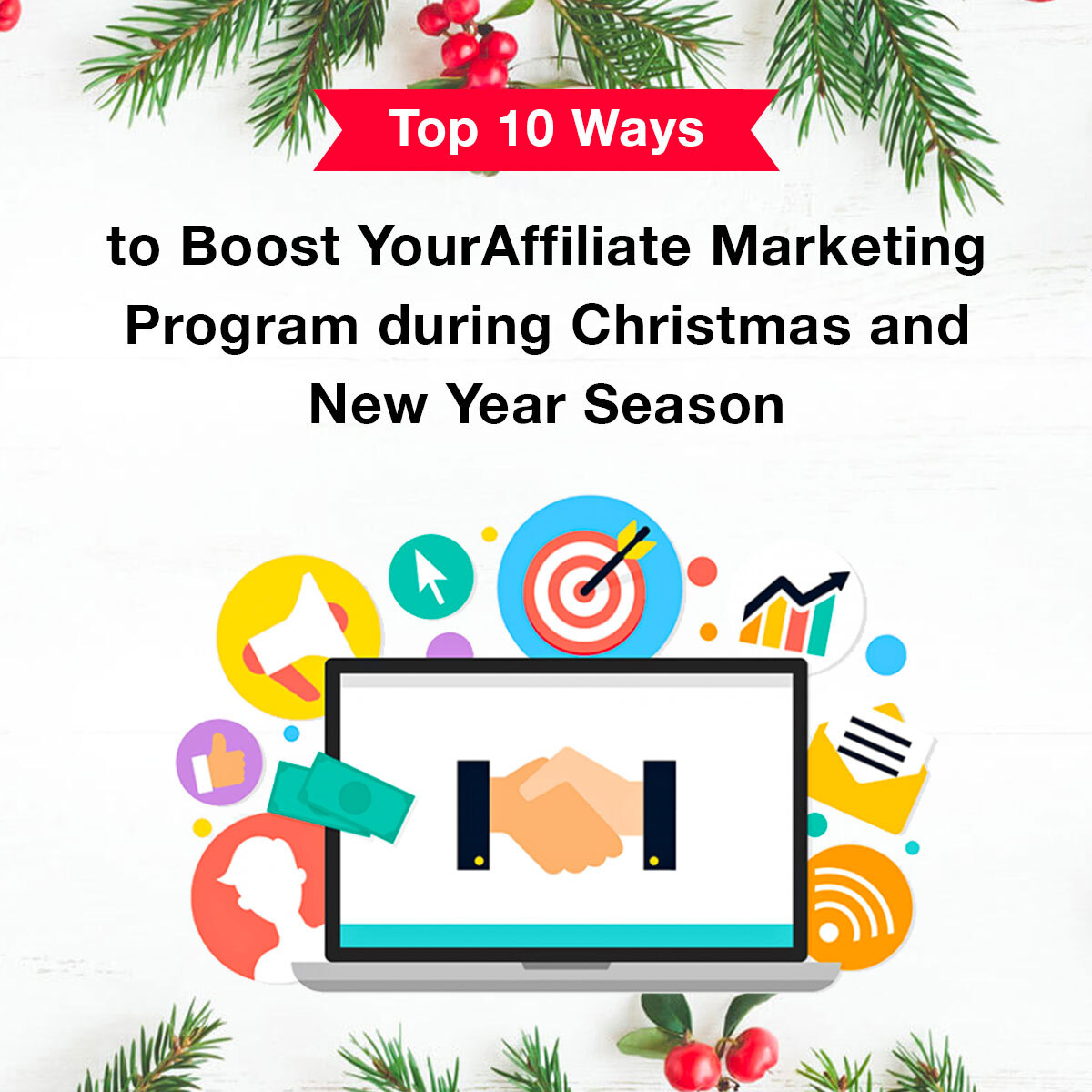 Top 10 Ways to Boost Your Affiliate Marketing Program during Christmas and New Year Season